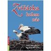 Zvířátka kolem nás - Motyčková Hana Motyčka Vladimír