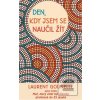 Den, kdy jsem se naučil… (Laurent Gounelle)