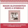 Magie slovanských bohů a symbolů - autor neuvedený