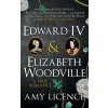 Edward IV & Elizabeth Woodville (Amy Licenve)(Brožovaná)