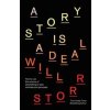 A Story is a Deal - Will Storr, Little, Brown
