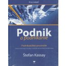 Kniha Podnik a podnikanie 1. zväzok - Štefan Kassay