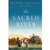 The Sacred River (Wendy Wallace)(Brožovaná)