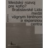 Mestský rozvoj pre koho?
