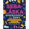 Sebaláska - Sprievodca pre ženy - Megan Logan