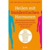 Heilen mit bioidentischen Hormonen (Jens Keisinger,Nadja Keisinger,Petra Mayr)(Brožovaná)
