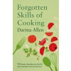 Forgotten Skills of Cooking