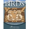 Birds of North America for the Scroll Saw: 25 Projects from the Berry Basket Collection (Rick Longabaugh,Karen Longabaugh)(Brožovaná)