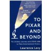 To Pixar and Beyond (Lawrence Levy)(Brožovaná)