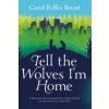 Tell the Wolves I'm Home