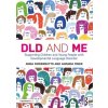 DLD and Me: Supporting Children and Young People with Developmental Language Disorder - Sowerbutts, Anna; Finer, Amanda