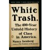 White Trash (Nancy Isenberg)(Brožovaná)