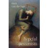Hopeful Pessimism