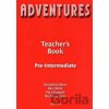 Adventures Pre-intermediate: Teacher´s Book - Ben Wetz