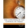 The catechism of the Council of Trent - Theodore Alois Buckley