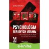 E-kniha Psychológia sériových vrahov - Andrej Drbohlav