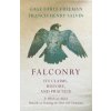 Falconry - Its Claims, History, and Practice - To Which are Added, Remarks on Training the Otter and Cormorant (Gage Earle Freeman,Francis Henry Salvin)(Brožovaná)