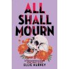 All Shall Mourn (Ellie Marney)(Brožovaná)