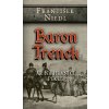 Baron Trenck Až na hranici pekel - František Niedl