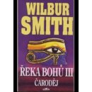 Řeka bohů III. Čaroděj - Wilbur Smith