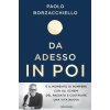 Da adesso in poi. Un romanzo per cambiare (Paolo Borzacchiello)(Pevná)