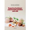 Bezpečnosť pokrmov pripravených metódou sous vide - Čapla Jozef a kolektív
