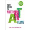 Tate Guide to Modern Art Terms (Simon Wilson)(Brožovaná)