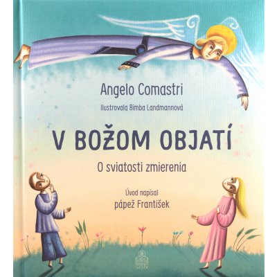 V Božom objatí - Angelo Comastri, Bimba Landmann ilustrátor