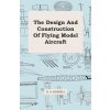 Design And Construction Of Flying Model Aircraft