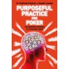 Purposeful Practice for Poker (Patricia Cardner,Gareth James)(Brožovaná)