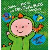 El gran libro de los dinosaurios de Nacho (LIESBET SLEGERS)(Pevná)