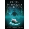 Celtic Mythology Collection 2