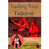 Teaching Ninja: Taijutsu (Jay Horne)(Brožovaná)