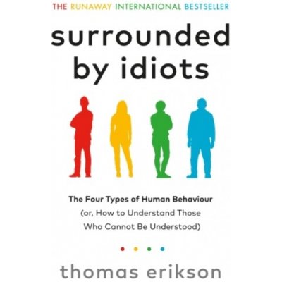 Surrounded by Idiots - Thomas Erikson