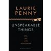 Unspeakable Things (Laurie Penny)(Brožovaná)