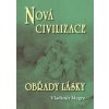 Nová civilizace/ Obřady lásky - 8.dil, kniha druhá - Vladimír Megre