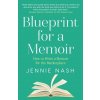 Blueprint for a Memoir (Jennie Nash)(Brožovaná)