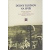 Dejiny Rusínov na Spiši - Furmanik Martin, Števík Miroslav, Pavlis Juraj, Mária Staňová Michalková