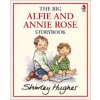 Big Alfie And Annie Rose Storybook (Shirley Hughes)(Brožovaná)