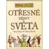 Děsivé dějiny - Otřesné dějiny světa - 2.vydání - Terry Deary