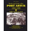 Port Artur 1904-1905 1. díl Válka začala - Milan Jelínek