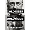 The Colonizer and the Colonized - Albert Memmi