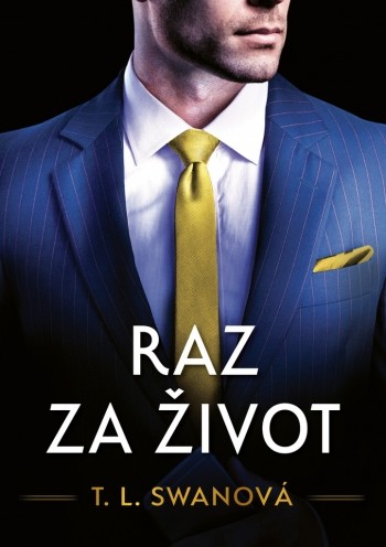 Raz za život - T.L. Swan