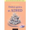 Dobrá správa o ADHD
