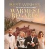 Best Wishes, Warmest Regards : The Story of Schitt's Creek