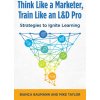 Think Like a Marketer, Train Like a Pro (Mike Taylor)(Brožovaná)