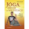 Jóga, dech a meditace - Ztracen a nalezen v Indii - Václav Krejčík