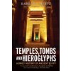 Temples, Tombs and Hieroglyphs, A Brief History of Ancient Egypt