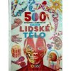 500 otázek a odpovědí Poznej lidské tělo