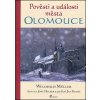 Pověsti a události města Olomouce (Willibald Müller)